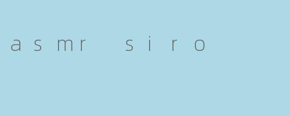asmr siro